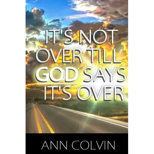 It's not over till God says it's over