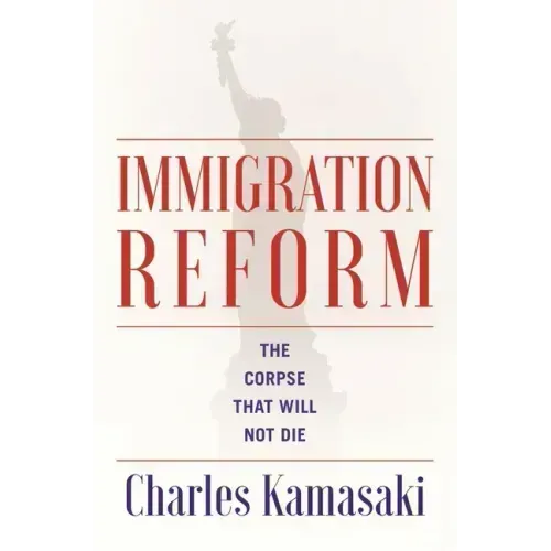 Immigration Reform: The Corpse That Will Not Die