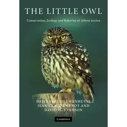 The Little Owl: Conservation, Ecology and Behavior of Athene Noctua