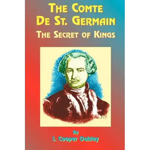 The Comte de St. Germain: The Secret of Kings