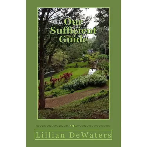 Our Sufficient Guide: A Study of the Bible