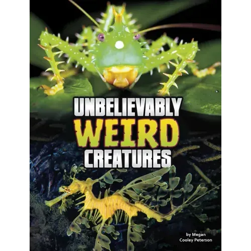 Unbelievably Weird Creatures