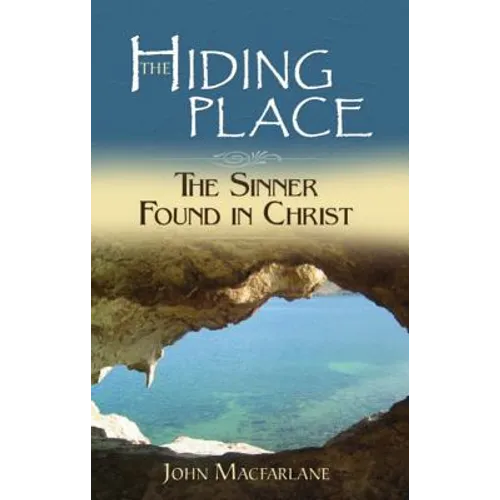 The Hiding Place: The Sinner Found in Christ