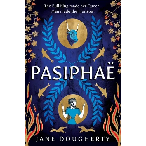 Pasiphae: An Incredible Feminist Retelling of a Woman Wronged by Myth