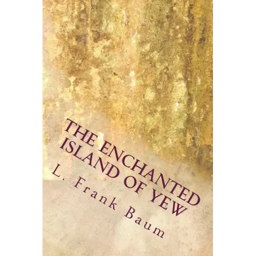 The Enchanted Island of Yew