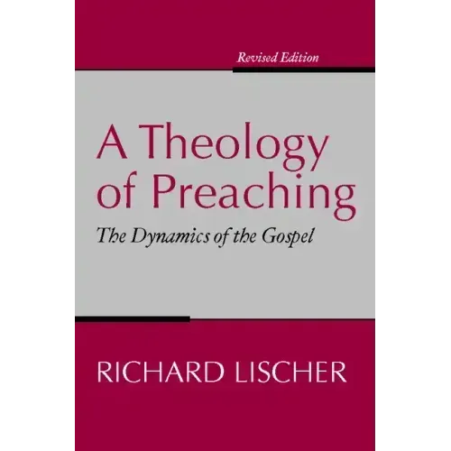 A Theology of Preaching