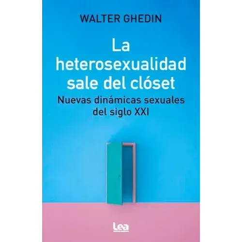 La Heterosexualidad Sale del Clóset