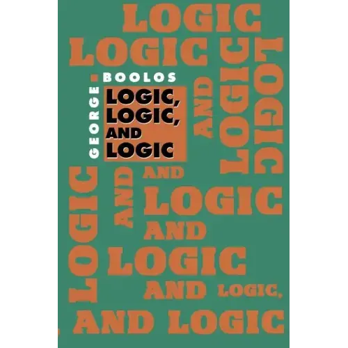 Logic, Logic, and Logic