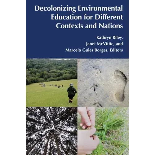 Decolonizing Environmental Education for Different Contexts and Nations