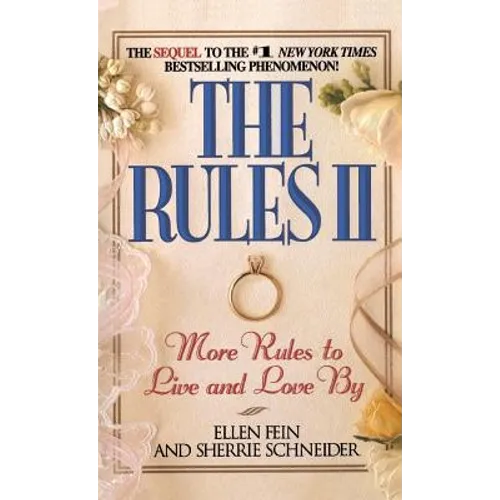 The Rules(tm) II: More Rules to Live and Love by
