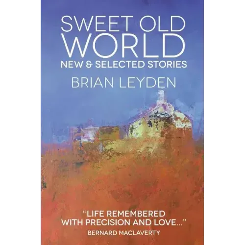Sweet Old World: New & Selected Stories