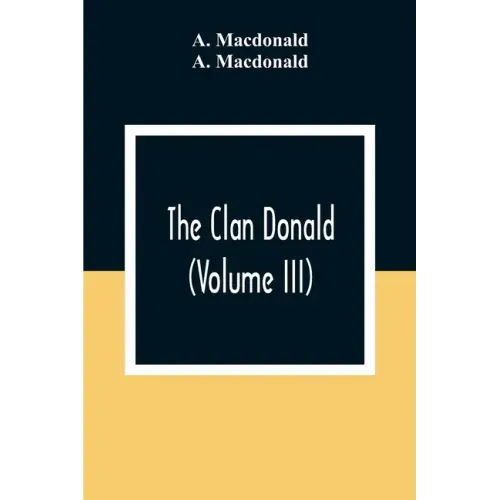 The Clan Donald (Volume III)