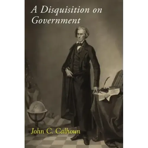 A Disquisition on Government
