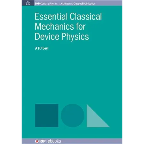 Essential Classical Mechanics for Device Physics