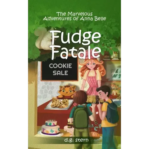 Fudge Fatale: The Marvelous Adventures of Anna Belle