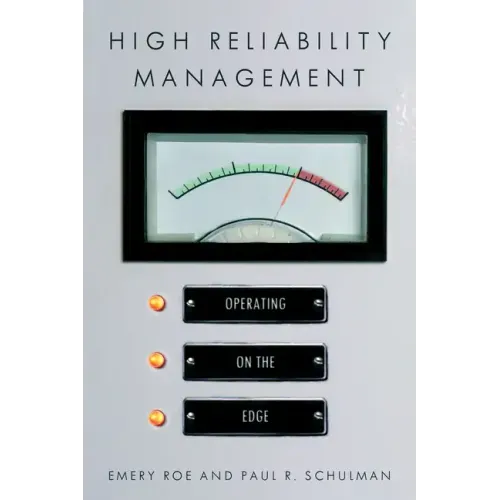 High Reliability Management: Operating on the Edge