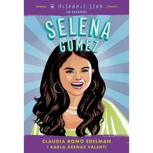 Hispanic Star En Español: Selena Gomez
