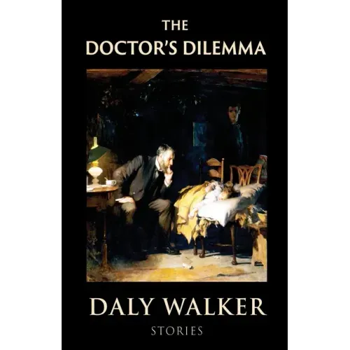 The Doctor's Dilemma: Stories