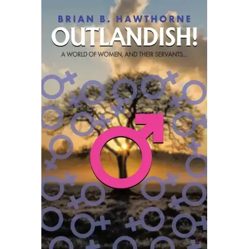 Outlandish!: A world of women, and their servants...