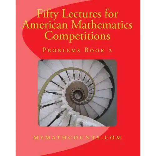 Fifty Lectures for American Mathematics Competitions Problems Book 2