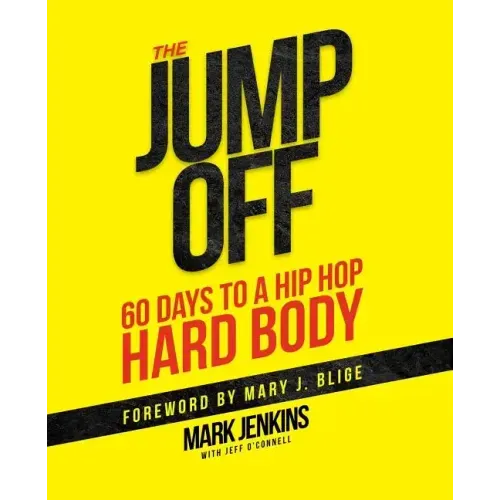 Jump Off; 60 Days To A (Hip Hop) Hard Body