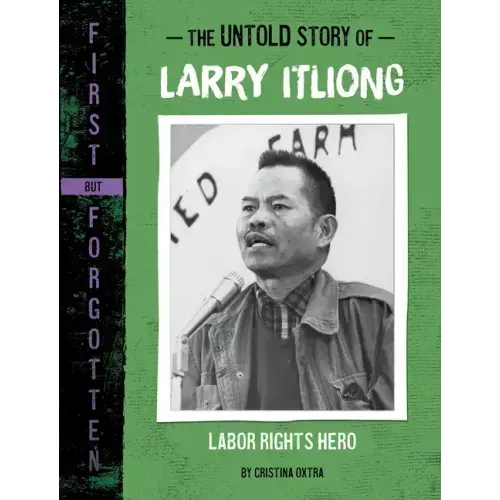 The Untold Story of Larry Itliong: Labor Rights Hero