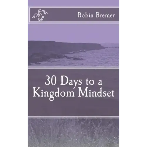 30 Days to a Kingdom Mindset