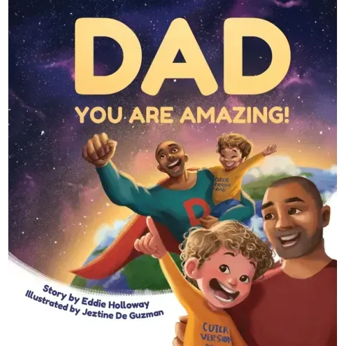 Dad You Are Amazing!