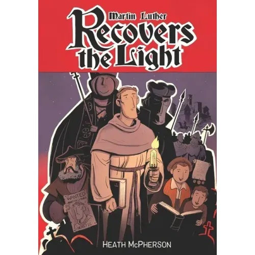 Martin Luther Recovers the Light: A graphic novel highlighting Martin Luther's conversion and the start of the Reformation.