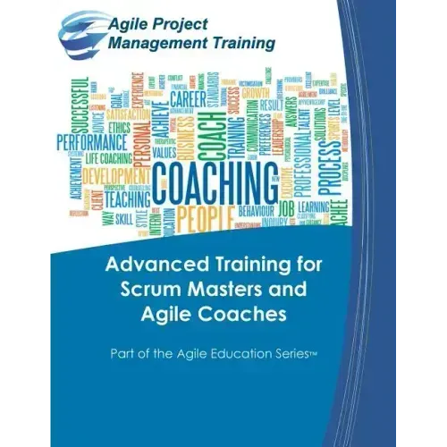 Advanced Training for Scrum Masters and Agile Coaches