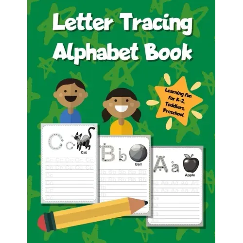 Letter Tracing Alphabet Book: ABC Learning Workbook for Kids - Toddlers, Preschool, K-2 - Green