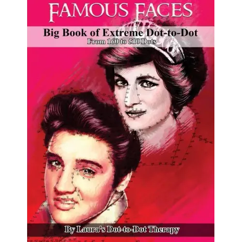 Famous Faces- Big Book of Extreme Dot-to-Dot: From 160 to 510 Dots