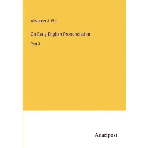 On Early English Pronunciation: Part 3