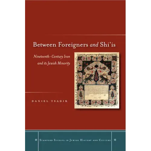 Between Foreigners and Shiais: Nineteenth-Century Iran and Its Jewish Minority