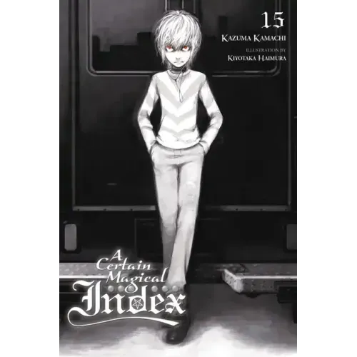 A Certain Magical Index, Vol. 15 (Light Novel)