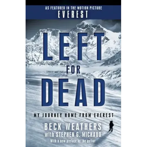 Left for Dead (Movie Tie-In Edition): My Journey Home from Everest