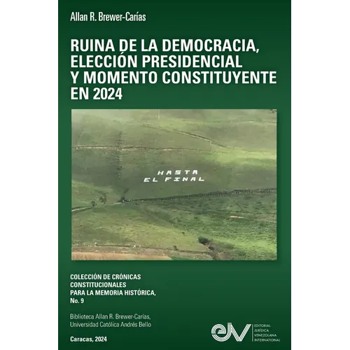 Ruina de la Democracia, Elección Presidencial Y Momeno Constituyente En 2024
