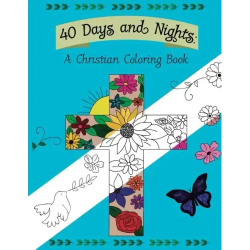 40 Days and Nights: A Christian Coloring Book