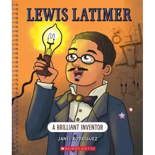 Lewis Latimer: A Brilliant Inventor (Bright Minds)