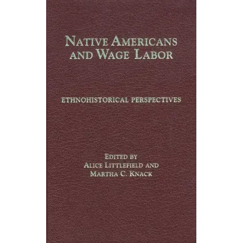Native Americans and Wage Labor: Ethnohistorical Perspectives