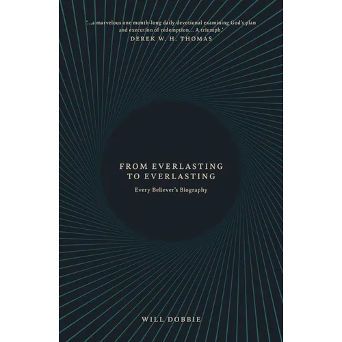 From Everlasting to Everlasting: Every Believer's Biography