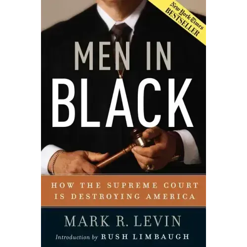 Men in Black: How the Supreme Court Is Destroying America
