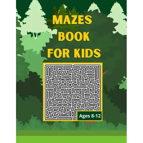 Mazes book for kids ages 8-12: Fun and Challenging Mazes for Kids 8-12. Activity Book For Preschoolers, Maze Activity For Kids Ages 8-12 Puzzles.
