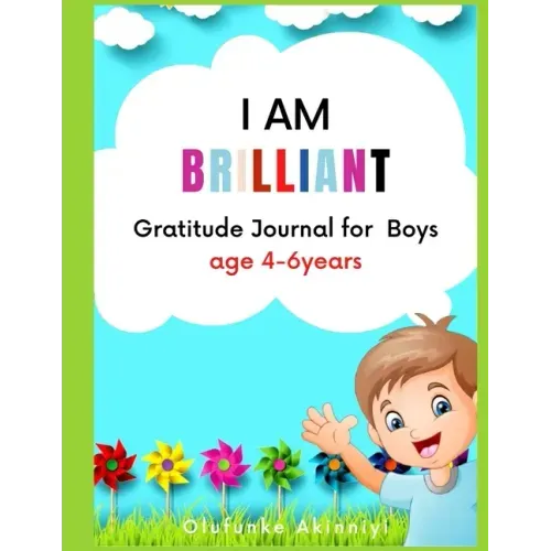 I Am Brilliant: Gratitude Journal for Boys Age 4-6