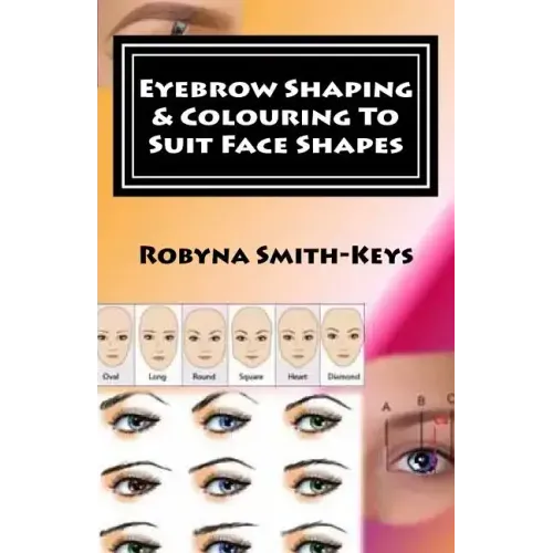 Eyebrow Shaping and Colouring To Suit Face Shapes: Edition 7 Black & White Photos SHBBFAS001 - Provide lash and brow services