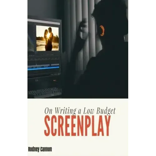 On Writing A Low Budget Screenplay