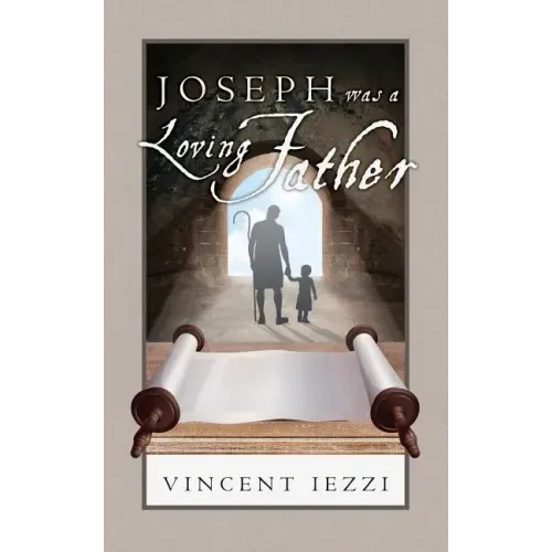 Joseph Was a Loving Father