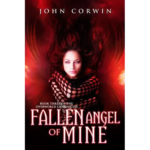Fallen Angel of Mine: Book Three of the Overworld Chronicles