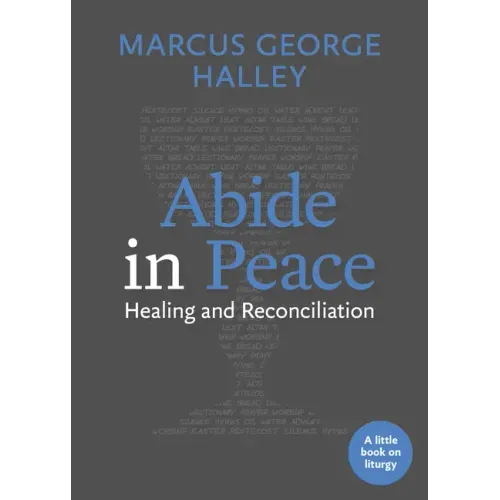 Abide in Peace: Healing and Reconciliation
