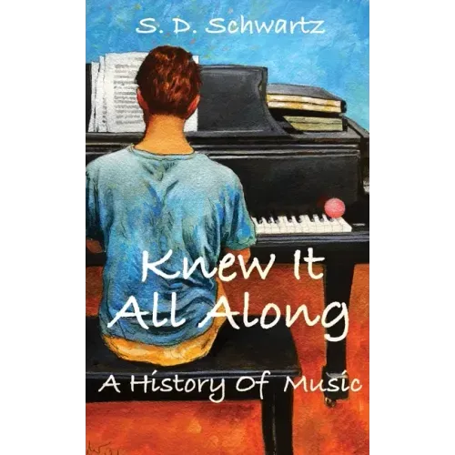 Knew It All Along: A History of Music